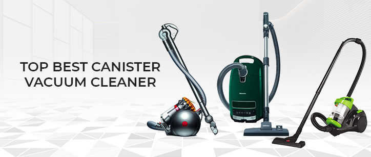 Best Canister Vacuum Cleaner: 2024 Round Up